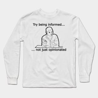 Being Informed Long Sleeve T-Shirt